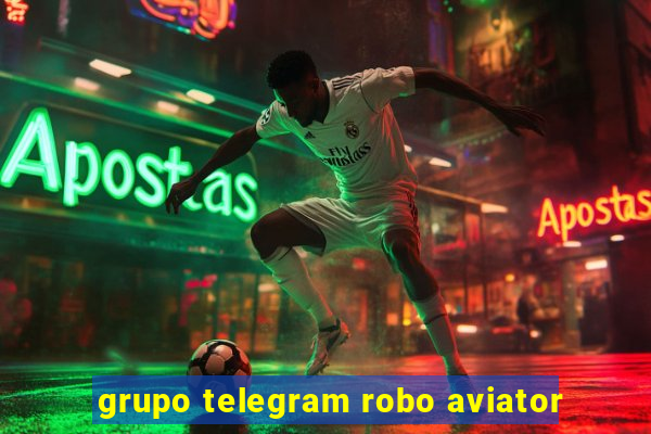 grupo telegram robo aviator